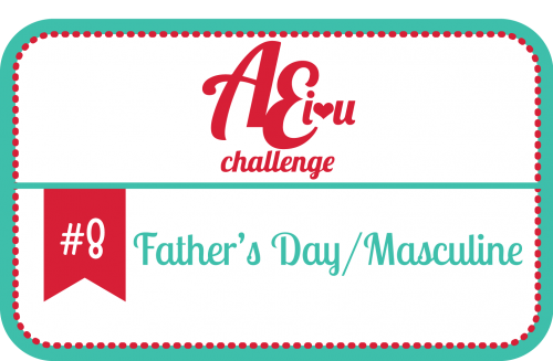 Avery Elle Challenge - Father's Day/Masculine