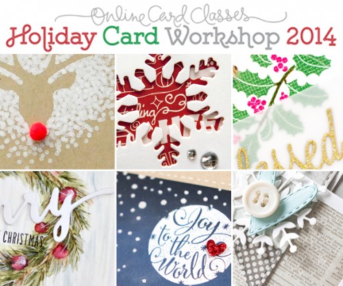 Holiday Card Workshop 2014