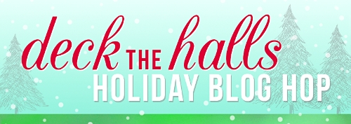 Deck the Halls Blog Hop. Video! Prizes!