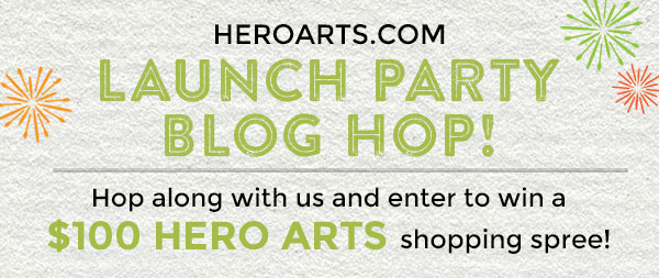 Hero Arts Lauch Party Blog Hop