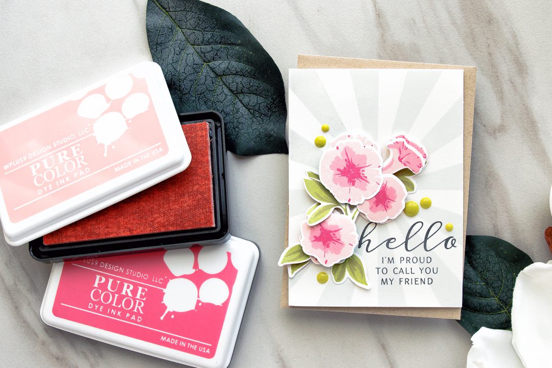 WPlus9 | Petunia Builder Hello I'm Proud To Call You My Friend card. Color layering petunia card by Yana Smakula