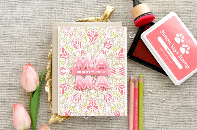 Simon Says stamp | So Happy You're My Mama. Jewel Paper with Nuvo Drops. Video + Blog Hop + Giveaway