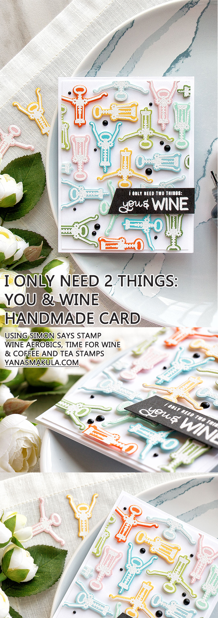 Simon Says Stamp | I Only Need Two Things: You & Wine Card by Yana Smakula. Using Simon Says stamp Wine Aerobics, Time for Wine & Coffee and Tea Stamps