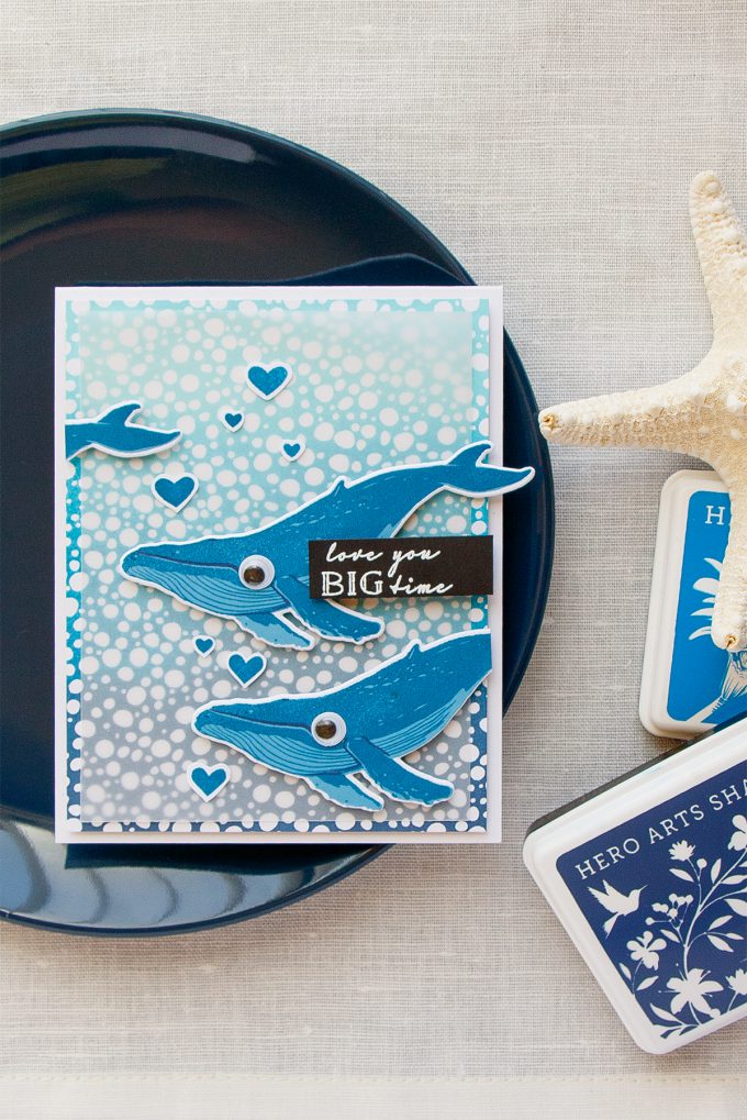 Hero Arts | Love You Big Time Card by Yana Smakula using Color Layering Blue Whale stamp set.