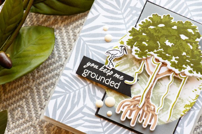 Hero Arts | You Keep Me Grounded card by Yana Smakula. Using Color Layering Mangrove stamp set