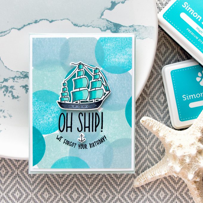 Simon Says Stamp | Oh Ship! We Forgot Your Birthday! Belated Birthday Card 3 Ways