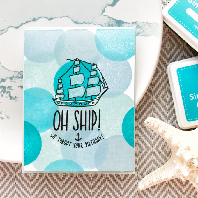 Simon Says Stamp | Oh Ship! We Forgot Your Birthday! Belated Birthday Card 3 Ways