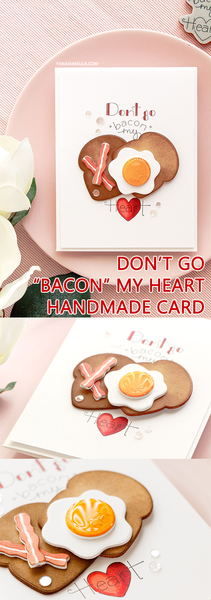 Spellbinders | Don't Go "Bacon" My Heart card by Yana Smakula using Spellbinders Breakfast Club Cling Stamp and Die Set #spellbinders #cardmaking