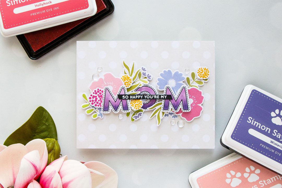 Simon Says Stamp | Floral Card For Mom. Video tutorial by Yana Smakula using Bold Blooms & Mom and Dad Icons