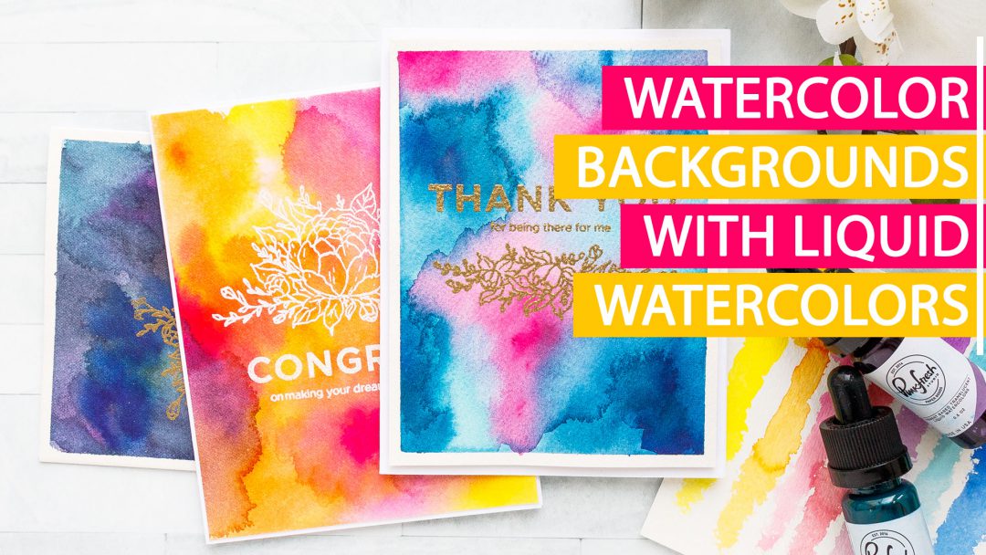 How to create Watercolor Backgrounds using Liquid Watercolors from Pinkfresh Studio. Handmade cards by Yana Smakula #yscardmaking #pinkfreshstudio #watercolorbackground #carmaking #liquidwatercolor