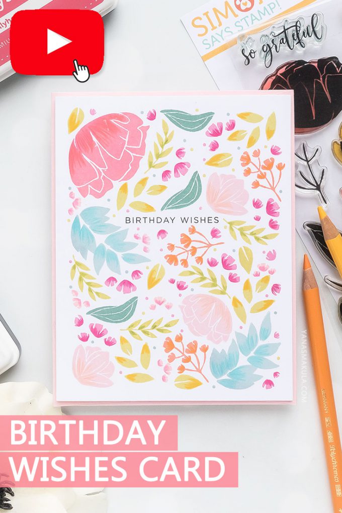 One Layer Floral Birthday Card with Simon Says Stamp So Loved stamp set. Video tutorial by Yana Smakula