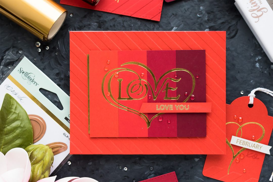 Foiled & Color Blocked Valentine's Day Love Card by Yana Smakula for Spellbinders. Video tutorial