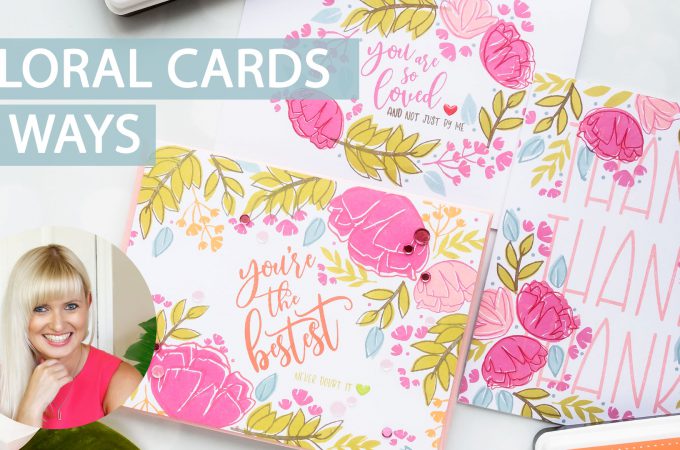 One Layer Floral Cards 4 Ways. Video tutorial by Yana Smakula