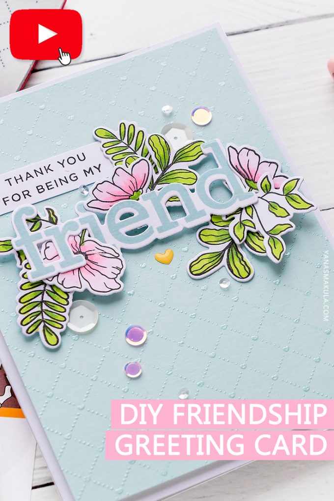 Simon Says Stamp | Clean & Simple Floral Friendship Card - Thank You For Being My Friend. Video tutorial by Yana Smakula