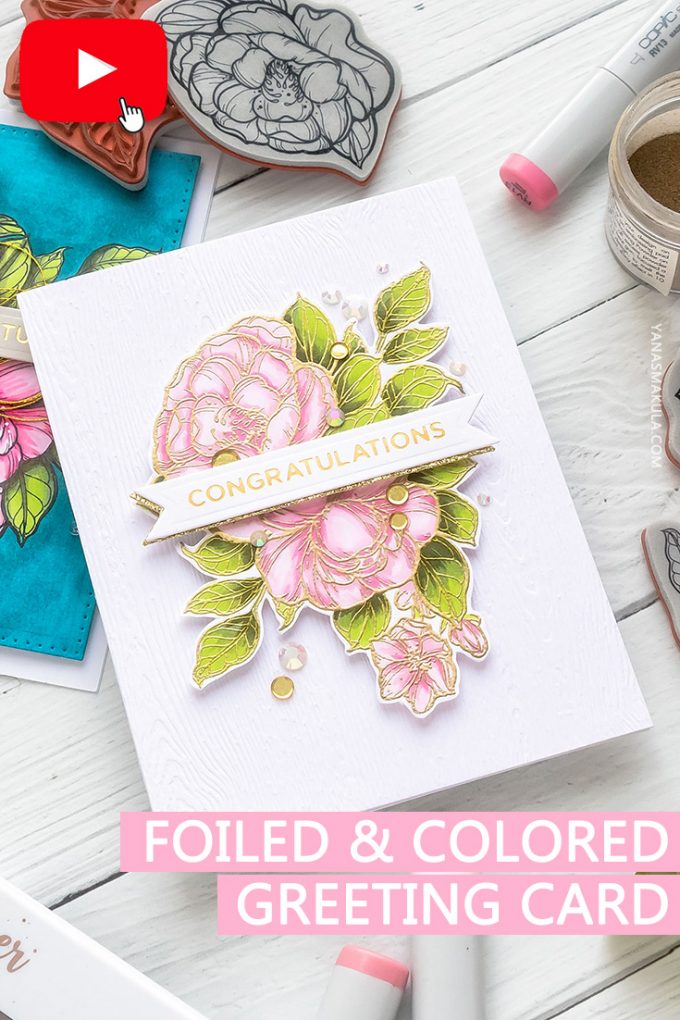 Spellbinders | Just Add Color collection by Stephanie Low. Dramatic Florals & Background with Copic Markers. Video tutorial by Yana Smakula. Congratulations Greeting Card