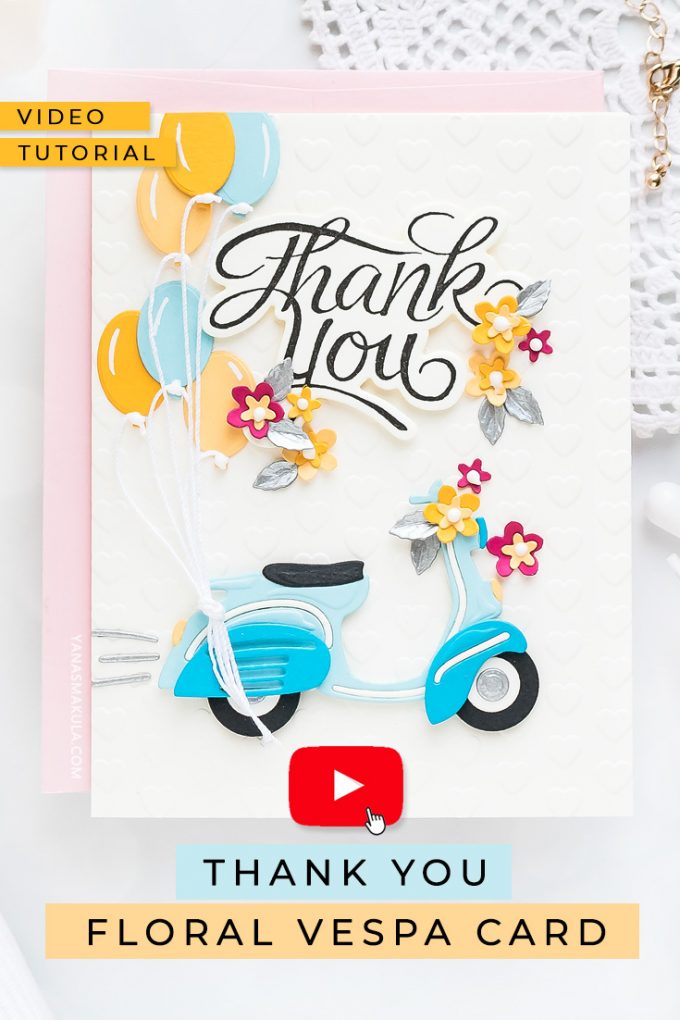 Spellbinders | May 2019 Small Die of the Month - Thank You Vespa Card. Video tutorial by Yana Smakula