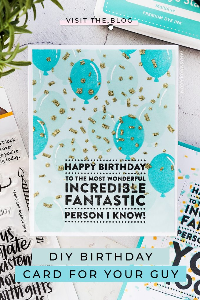 Need to make a quick Birthday card for a guy? Check out this simple & quick tutorial featuring Masculine Birthday Card idea using balloons and confetti with the help of Big Birthday Greetings stamp set from Simon Says Stamp. Handmade greeting card by Yana Smakula