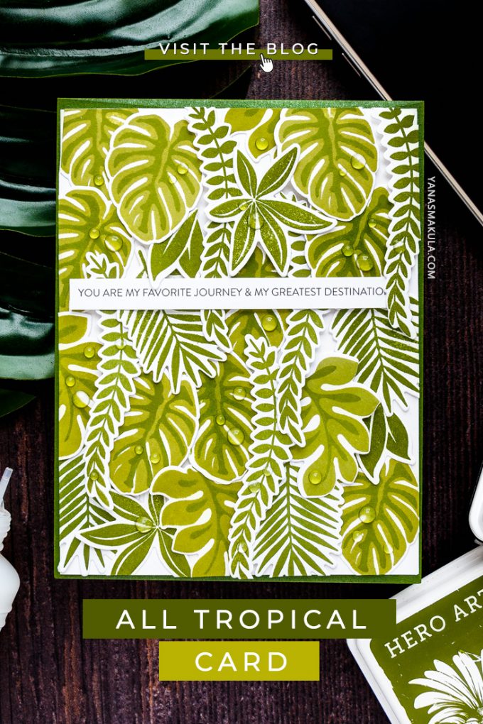 All Tropical Card with Simon Says Stamp Tropical Leaves stamps and dies. Project by Yana Smakula, visit the blog for how-to #cardmaking #stamping #tropical