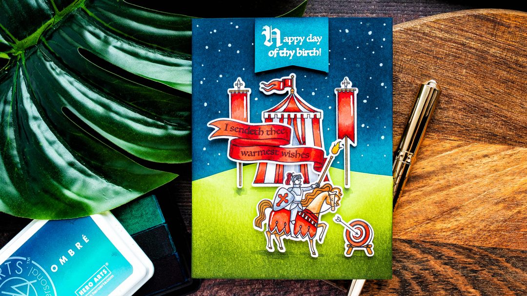 Hero Arts | Knightly Birthday Card. August 2019 My Monthly Hero Kit