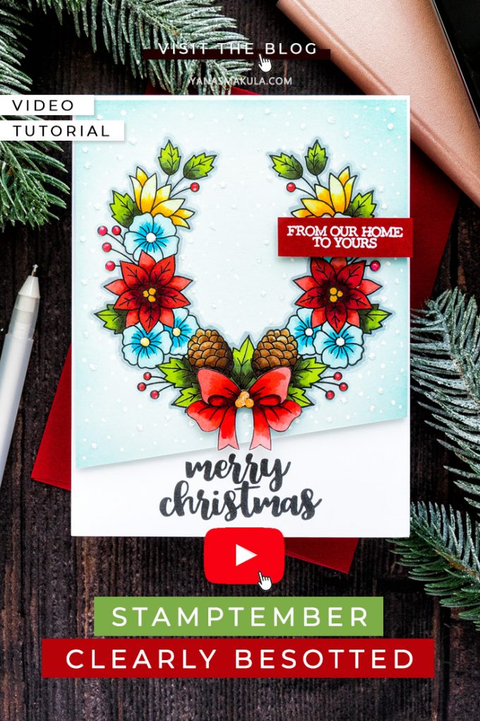 STAMPtember - Clearly Besotted Exclusive | Copic Colored Christmas Card. Video