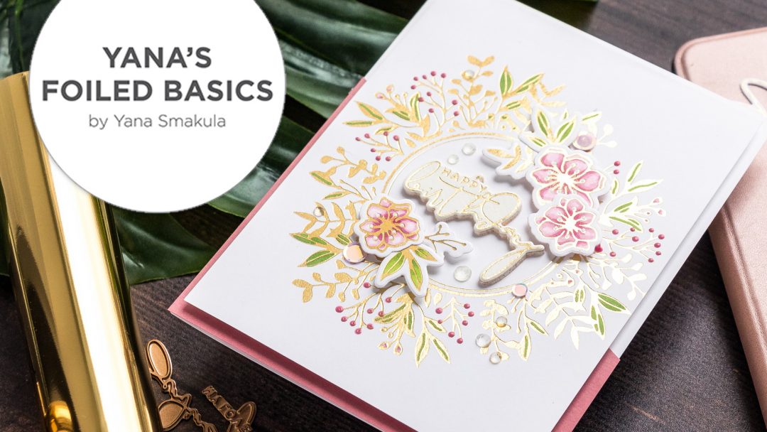 Spellbinders | Foiled Basics Collection by Yana Smakula - Glimmer Hot Foil Plates overview. Video #GlimmerHotFoilSystem #YSFoiledBasics #Spellbinders #Cardmaking #HotFoil