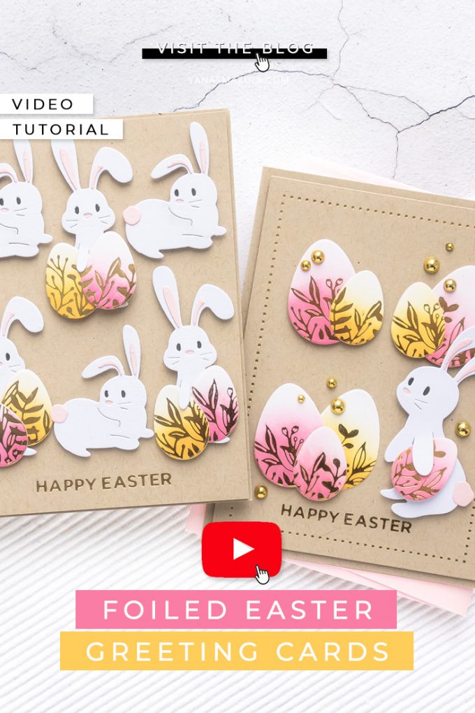 Spellbinders | Foiled Happy Easter Cards featuring March 2020 Clubs - Glimmer Hot Foil Kit of the Month – Eggstra Special; Large Die of the Month – Basket Full of Bunnies; Small Die of the Month – 24 Carrot #Spellbinders #NeverStopMaking #SpellbindersClubKits #EasterCard