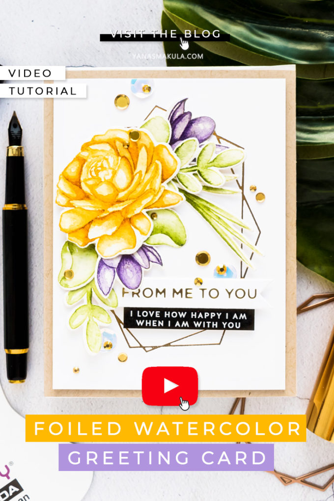 Simon Says Stamp | No Line Watercolor Greeting Card with Hot Foiling. Video tutorial by Yana Smakula #cardmaking #simonsaysstamp #watercolor #hotfoiling #glimmerhotfoilsystem