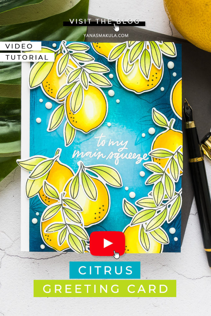 Citrus Card with My Favorite Things. Cardmaking process video & tutorial with Yana Smakula #MFTStamps #cardmaking #stamping #copiccoloring