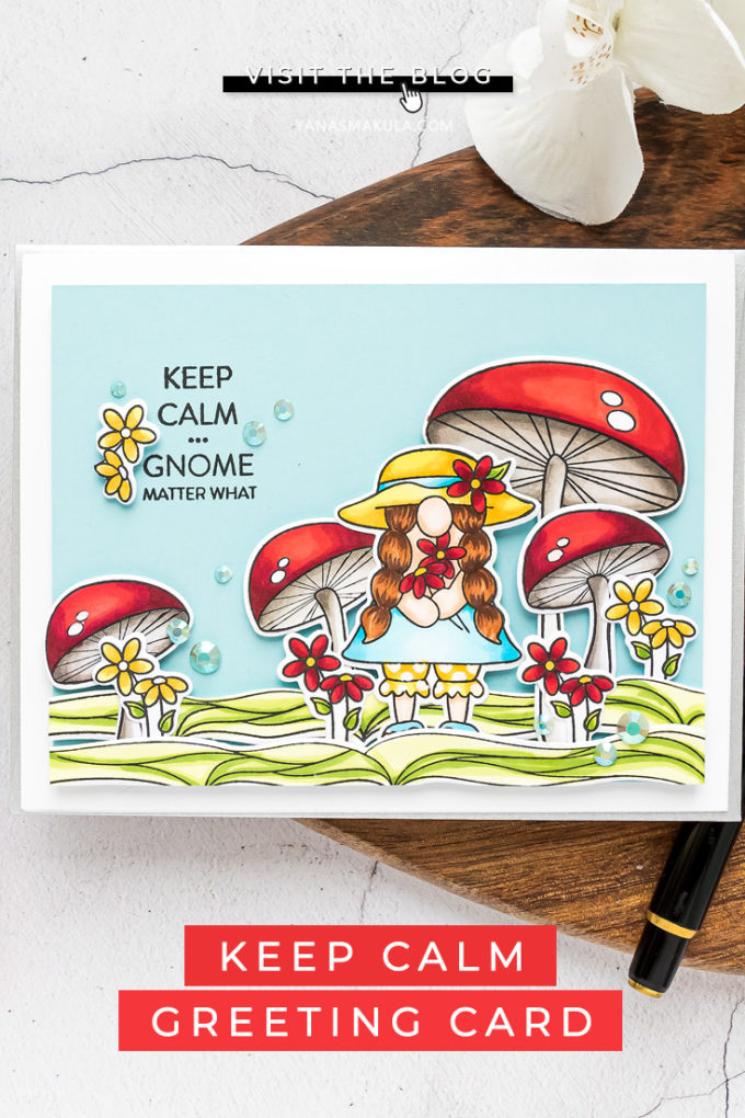 Simon Says Stamp | Keep Calm... Gnome Matter What Greeting Card by Yana Smakula featuring CHILLIN GNOMES sss102136 #simonsaysstamp #cardmaking #SSSSendHappiness #SSSendACard #SSSUnitedWeCraft