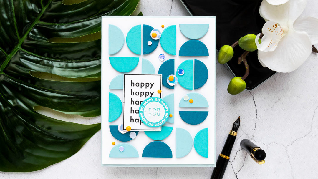 Simon Says Stamp | Circles, Half Circles and Graphic Patterns - So Happy For You Card by Yana Smakula featuring APPY DAYS czs54 stamp set #cardmaking #simonsaysstamp #handmadecard #SSSSendHappiness #SSSendACard #SSSUnitedWeCraft