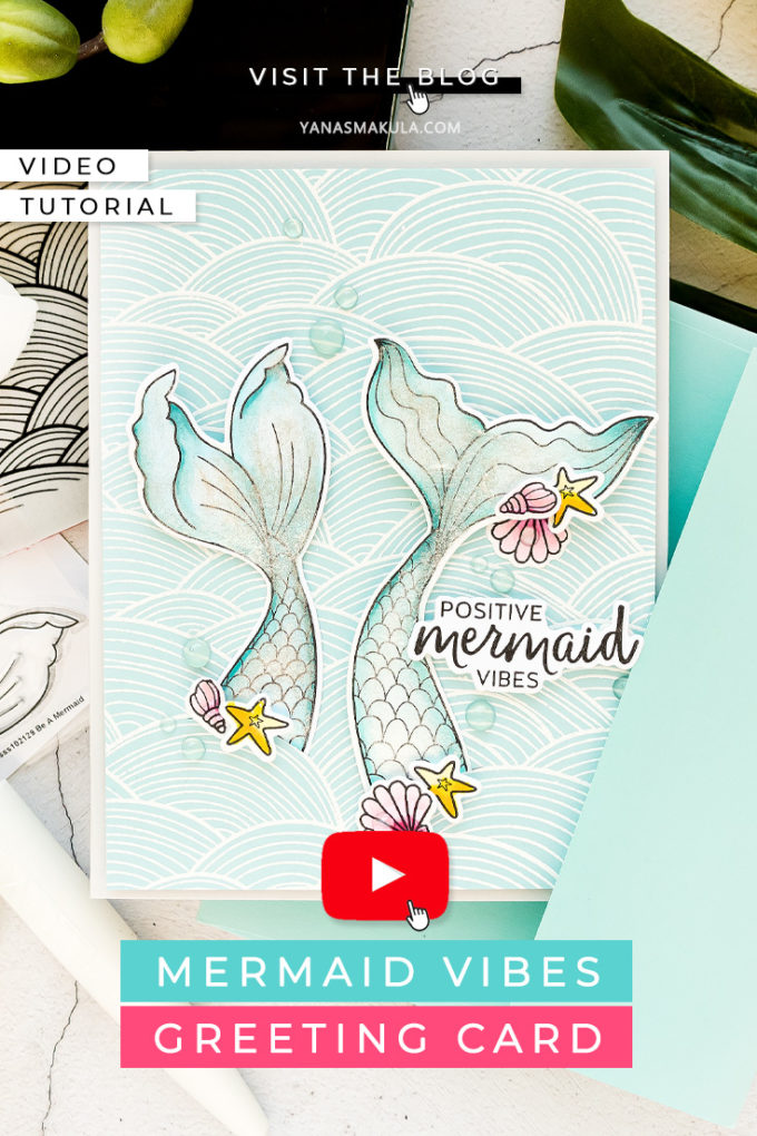 Simon Says Stamp | Positive Mermaid Vibes handmade card by Yana Smakula. Video tutorial #cardmaking #simonsaysstamp #ssssendacard #sssunitedwestand #SSSSendHappiness