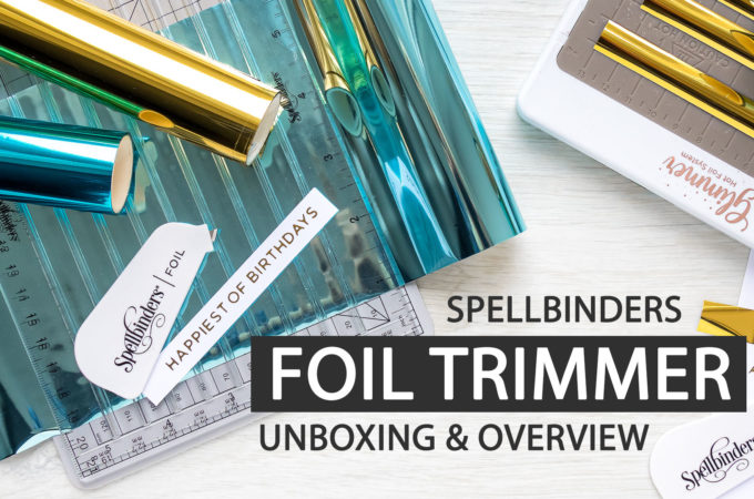 Spellbinders | Quick Trimmer - Foil Trimmer. Unboxing Video & Overview
