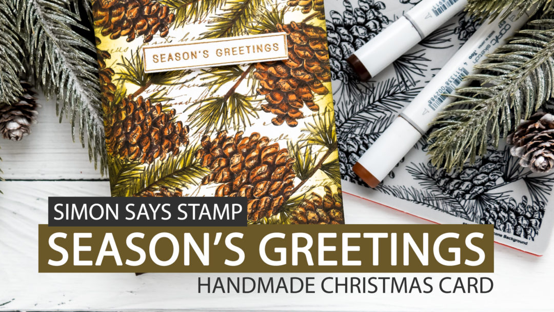 Simon Says Stamp | One Layer Layered Season's Greetings Christmas Card by Yana Smakula featuring PINECONE BACKGROUND sss102094 and OLD LETTER sss102159