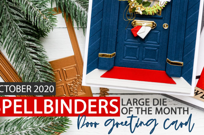 Spellbinders | Front Door Handmade Christmas Greeting Card with October 2020 Large Die of the Month #SpellbindersClubKits #DieCutting #Cardmaking