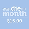 Spellbinders Small Die Of The Month Membership 