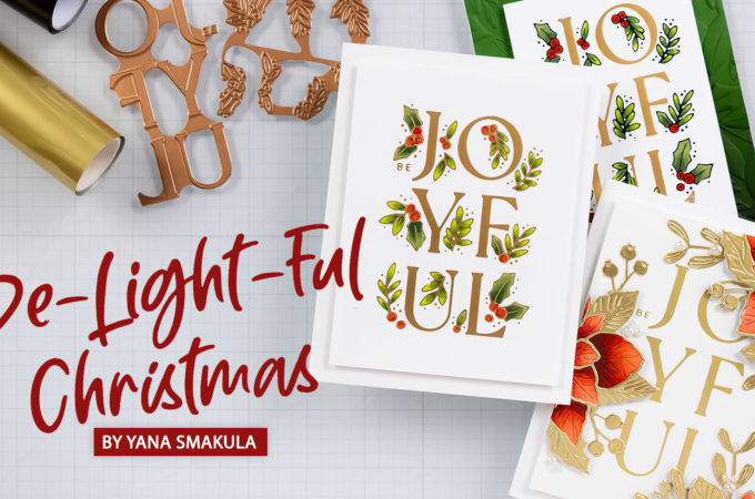 Yana's De-Light-Ful Christmas - My New Holiday Collection with Spellbinders