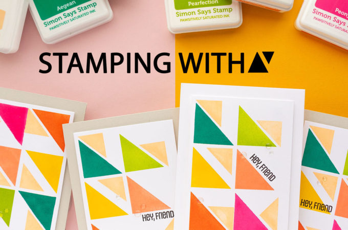 Simon Says Stamp | Triangle Stamped Backgrounds. Video