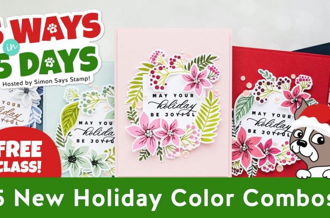 Simon Says Stamp | 5 Ways in 5 Ways - 5 New Holiday Color Combos