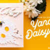 How To Use Yana's Daisy Die | Video