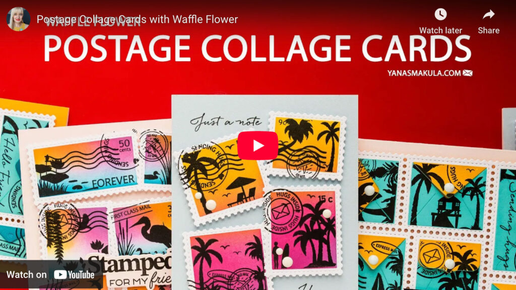 Waffle Flower | Postage Collage Collection - Handmade Card by Yana Smakula. Video Tutorial