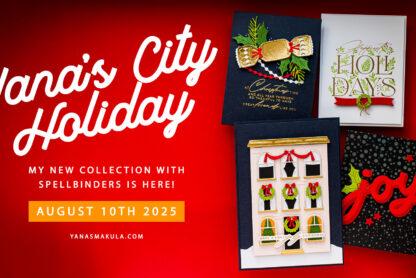 My August 2025 Collection with Spelbinders is HERE! Yana’s City Holiday – Collection Introduction Video