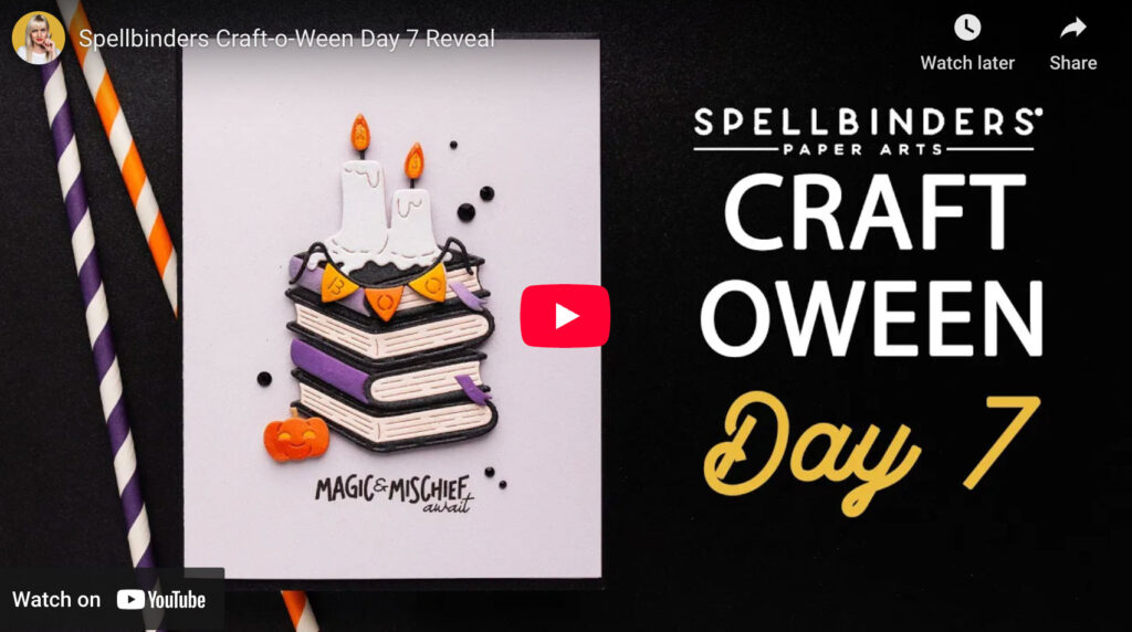 Spellbinders | 13 Days of Craft-o-Ween: Day 7. Video
