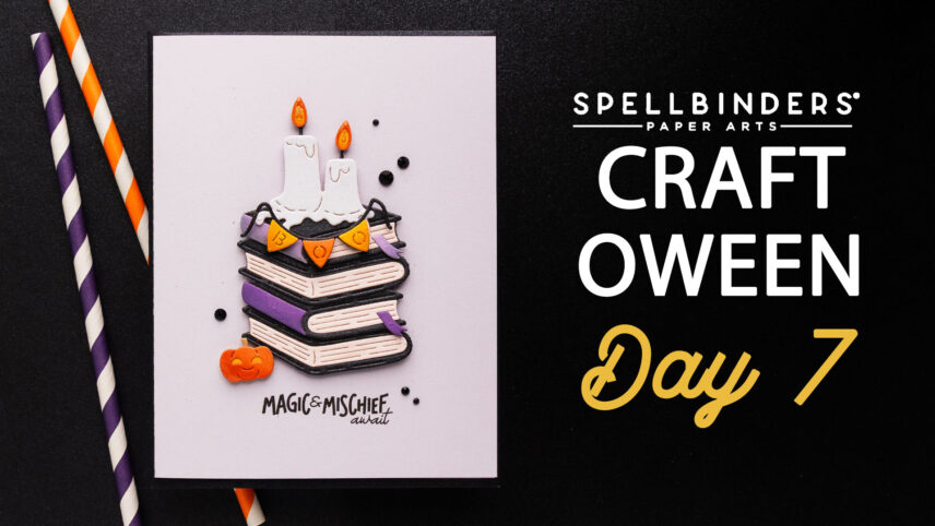 Spellbinders | 13 Days of Craft-o-Ween: Day 7. Video