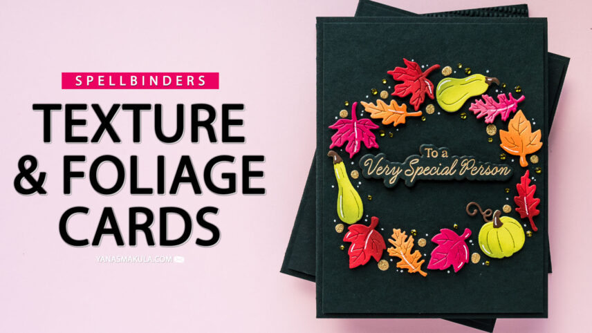 Spellbinders | Texture & Foliage Cards with Suzanne Hue. Video