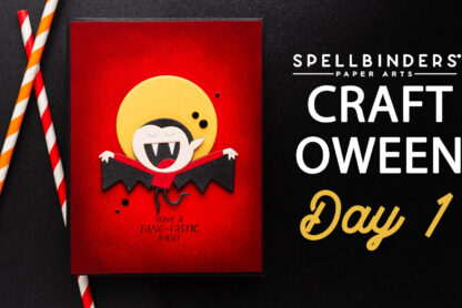 Spellbinders | 13 Days of Craft-o-Ween: Day 1. Video