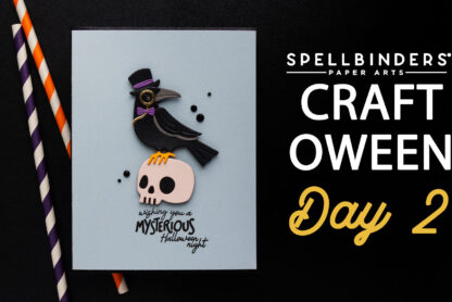 Spellbinders | 13 Days of Craft-o-Ween: Day 2. Video