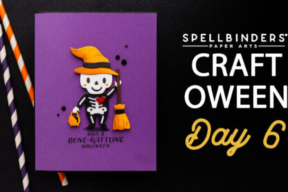 Spellbinders | 13 Days of Craft-o-Ween: Day 6. Video