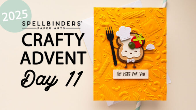 24 Cards, 24 Days of Creativity: Spellbinders Crafty Advent Calendar 2025