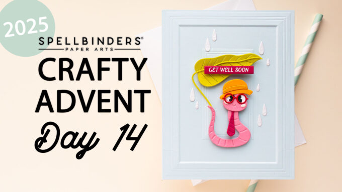 24 Cards, 24 Days of Creativity: Spellbinders Crafty Advent Calendar 2025