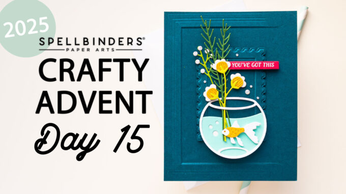 24 Cards, 24 Days of Creativity: Spellbinders Crafty Advent Calendar 2025